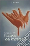 Il sangue dei miserabili. E-book. Formato Mobipocket ebook di Giuseppe Iannarelli