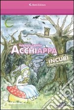 Acchiappa incubi (della buona notte). E-book. Formato EPUB ebook