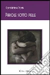 Parole sotto pelle. E-book. Formato EPUB ebook di Constantina Popa