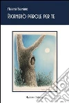 Ricamerò parole per te. E-book. Formato EPUB ebook di Marina Bernard