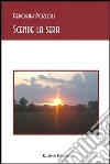 Scende la sera. E-book. Formato EPUB ebook di Deborah Pozzoli