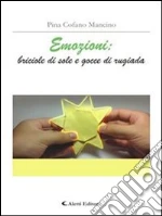 Emozioni. Briciole di sole e gocce di rugiada. E-book. Formato Mobipocket