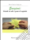 Emozioni. Briciole di sole e gocce di rugiada. E-book. Formato EPUB ebook di Pina Cofano Mancino