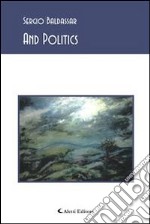 And politics. Ediz. italiana. E-book. Formato EPUB ebook