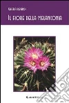 Il fiore della melanconia. E-book. Formato Mobipocket ebook di Grazia Brandi