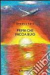 Prima che faccia buio. E-book. Formato EPUB ebook di Ermelinda Ruicci