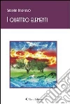 I quattro elementi. E-book. Formato EPUB ebook di Sabrina Dalpasso