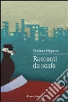 Racconti di scafo. E-book. Formato EPUB ebook di Stefano Migneco