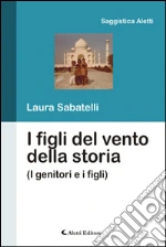 I figli del vento della storia. E-book. Formato Mobipocket