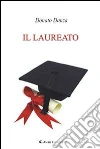 Il laureato. E-book. Formato EPUB ebook di Donato Danza