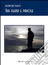 Tra silenzi e parole. E-book. Formato EPUB ebook di Salvatore Peluso