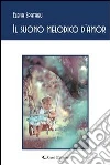 Il suono melodico d'amor. E-book. Formato Mobipocket ebook di Elena Spataru
