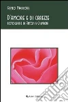 D'amore e di carezze. E-book. Formato EPUB ebook di Renzo Maggiore