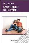 Poesie di strada per la gioventù. E-book. Formato Mobipocket ebook di Pietro Maroncelli