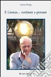 E Liomax... continuò a pensare. E-book. Formato EPUB ebook di Liomax D'Arrigo
