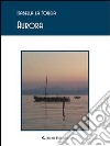 Aurora. E-book. Formato Mobipocket ebook di Isabella La Forgia