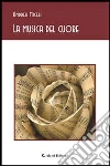 La musica del cuore. E-book. Formato EPUB ebook di Andrea Miceli