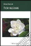 Fiori dell'essere. E-book. Formato EPUB ebook di Andrea Pergolini