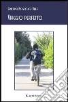 Viaggio perfetto. E-book. Formato EPUB ebook di Cristina Boscolo Nale