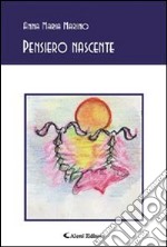 Pensiero nascente. E-book. Formato Mobipocket ebook