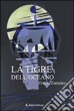 La tigre dell'Oceano. E-book. Formato Mobipocket ebook