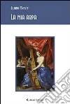 La mia arpa. E-book. Formato Mobipocket ebook di Liliana Manetti