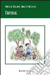 Fantasie. E-book. Formato EPUB ebook di Giacomantonio Acconci