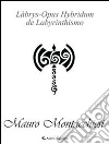 Làbrys-Opus Hybridum de Labyrinthismo. E-book. Formato EPUB ebook