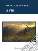 La valle. E-book. Formato EPUB ebook