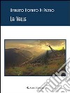 La valle. E-book. Formato EPUB ebook