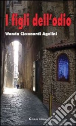 I figli dell’odio. E-book. Formato EPUB ebook