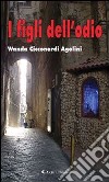 I figli dell’odio. E-book. Formato EPUB ebook