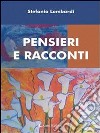 Pensieri e racconti. E-book. Formato Mobipocket ebook