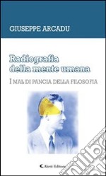 Radiografia della mente umanaI mal di pancia della filosofia. E-book. Formato Mobipocket ebook