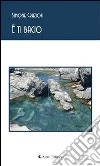 E ti bacio. E-book. Formato EPUB ebook di Simone Graziosi
