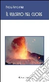 Il vulcano nel cuore. E-book. Formato EPUB ebook di Nicole Demoustier