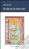 Ad altri lidi, ad altri porti. E-book. Formato Mobipocket ebook di Lino Bertolas