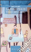 La prigionia di Torquato Tasso. E-book. Formato Mobipocket ebook di Angelo Ruggeri