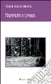 Frammenti d'ombra. E-book. Formato Mobipocket ebook di Martina De Martino