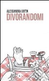 Divorandomi. E-book. Formato Mobipocket ebook