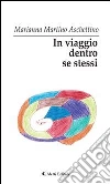 In viaggio dentro se stessi. E-book. Formato EPUB ebook