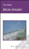 Armonie spumeggianti. E-book. Formato EPUB ebook di Maria Calabria