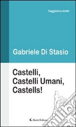 Castelli, castelli umani, castells!. E-book. Formato Mobipocket