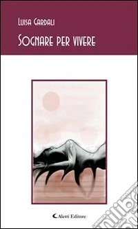 Sognare per vivere. E-book. Formato Mobipocket ebook