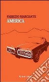 America. E-book. Formato EPUB ebook di Fabrizio Marciante