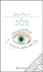 365 i numeri della mia vita. E-book. Formato Mobipocket ebook