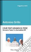 I due Papi grandi di FedeGiovanni Paolo II e Benedetto XVI. E-book. Formato Mobipocket ebook