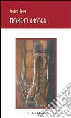 Momenti ancora.... E-book. Formato EPUB ebook di Gianni Righi