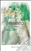 Memento. E-book. Formato EPUB ebook di Chiara Lavagetto