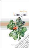 Immagini. E-book. Formato Mobipocket ebook di Marco Patrone